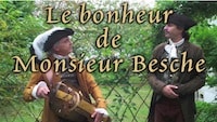 Le bonheur de Mr Besche