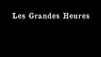 Les grandes heures